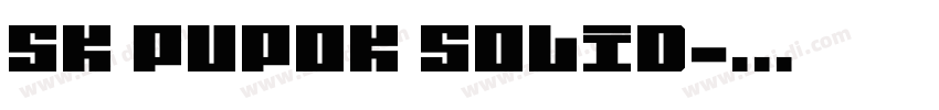 SK Pupok Solid字体转换